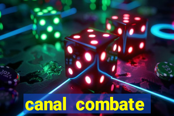 canal combate multicanais ao vivo